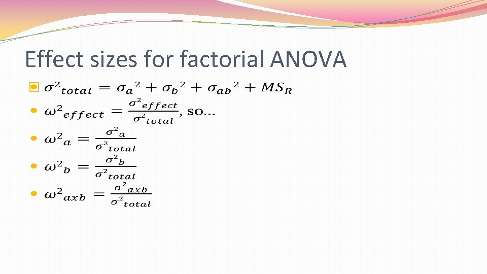 Effect sizes for factorial ANOVA � 