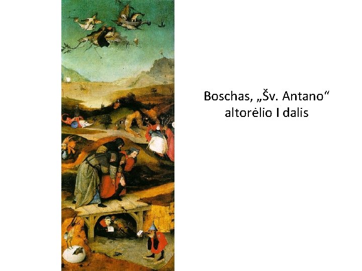 Boschas, „Šv. Antano“ altorėlio I dalis 