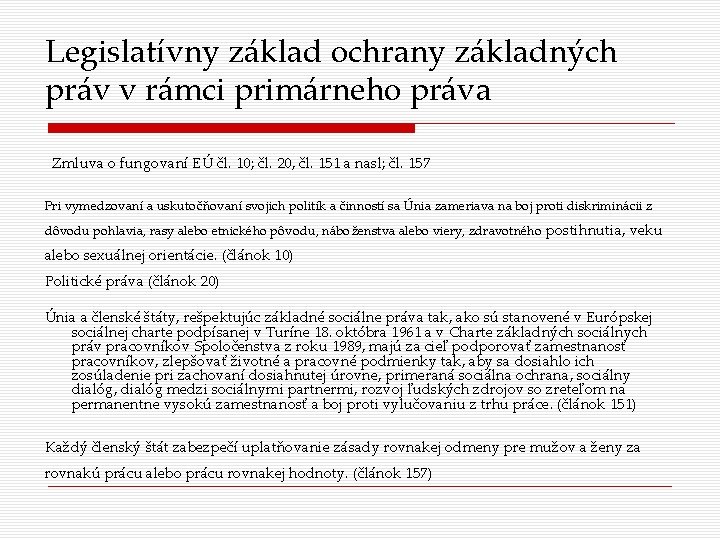 Legislatívny základ ochrany základných práv v rámci primárneho práva Zmluva o fungovaní EÚ čl.