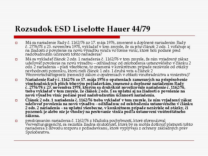 Rozsudok ESD Liselotte Hauer 44/79 Má sa nariadenie Rady č. 1162/76 zo 17. mája