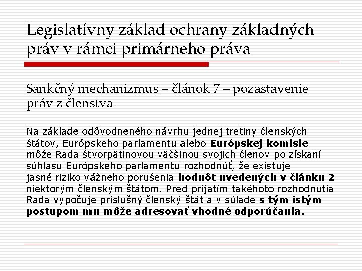 Legislatívny základ ochrany základných práv v rámci primárneho práva Sankčný mechanizmus – článok 7
