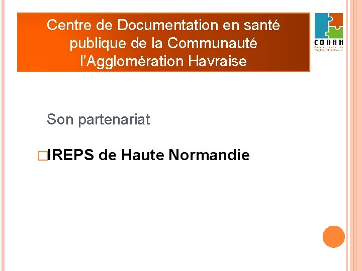 CEDOS: Centre de Documentation en santé publique de la Communauté l’Agglomération Havraise Son partenariat