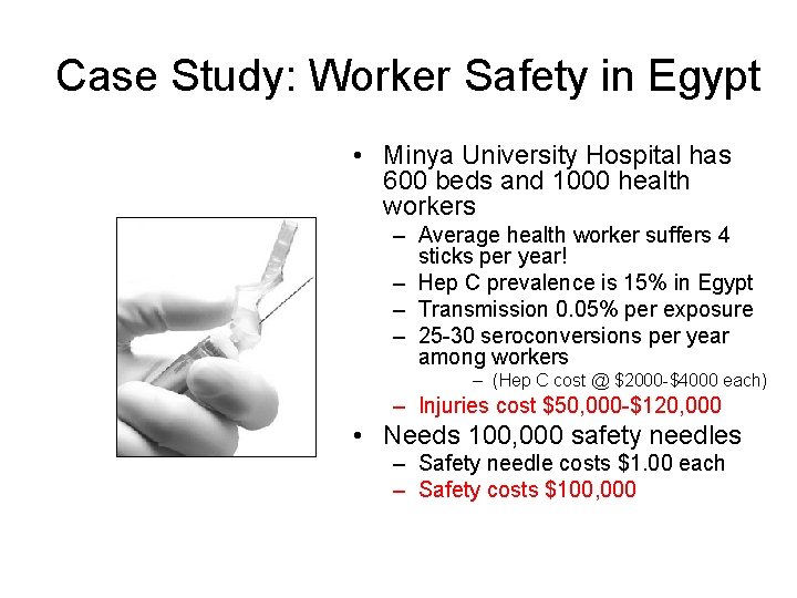 Case Study: Worker Safety in Egypt • Minya University Hospital has 600 beds and Case Study: Worker Safety in Egypt • Minya University Hospital has 600 beds and