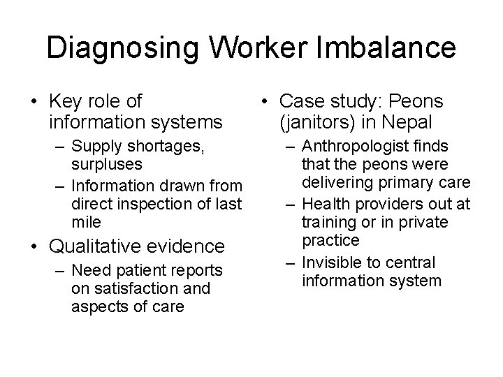 Diagnosing Worker Imbalance • Key role of information systems – Supply shortages, surpluses – Diagnosing Worker Imbalance • Key role of information systems – Supply shortages, surpluses –