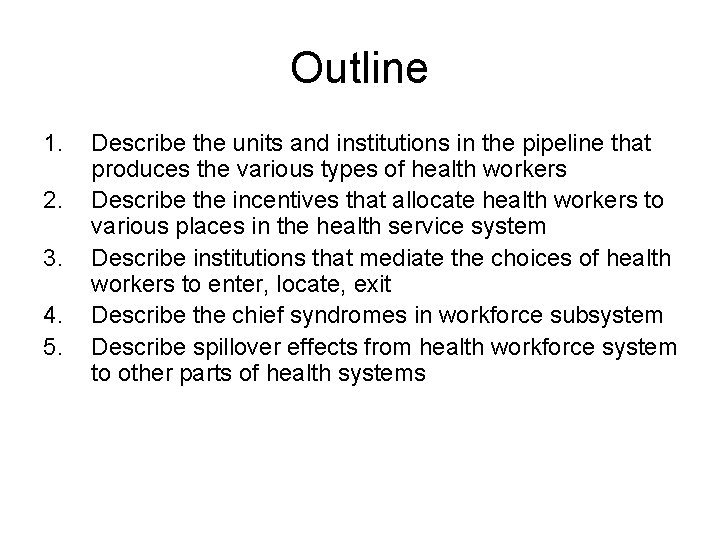 Outline 1. 2. 3. 4. 5. Describe the units and institutions in the pipeline Outline 1. 2. 3. 4. 5. Describe the units and institutions in the pipeline
