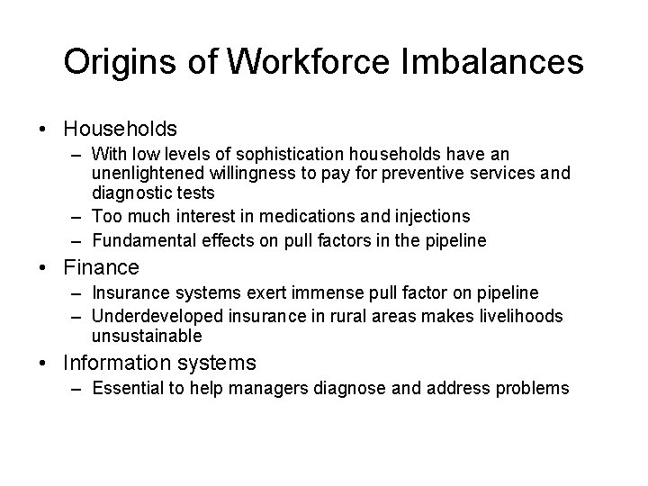 Origins of Workforce Imbalances • Households – With low levels of sophistication households have Origins of Workforce Imbalances • Households – With low levels of sophistication households have