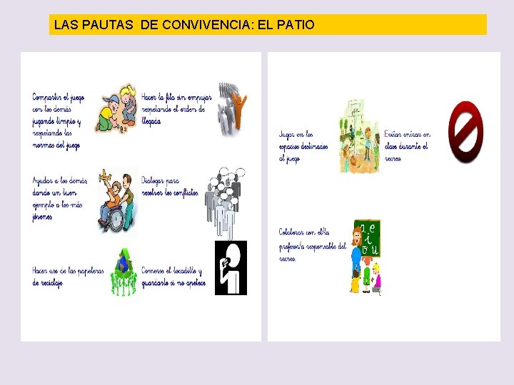 LAS PAUTAS DE CONVIVENCIA: EL PATIO 