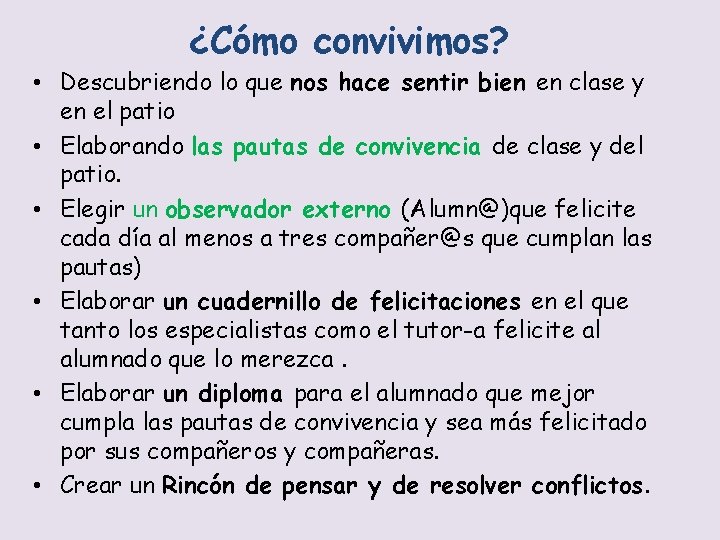 ¿Cómo convivimos? • Descubriendo lo que nos hace sentir bien en clase y en