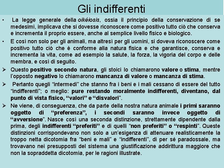 Gli indifferenti • La legge generale della oikéiosis, ossia il principio della conservazione di