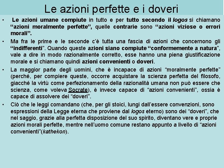 Le azioni perfette e i doveri • • Le azioni umane compiute in tutto