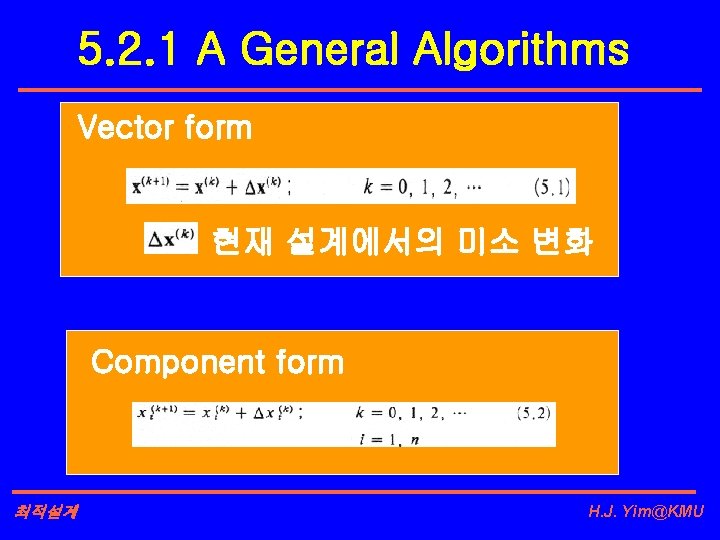 5. 2. 1 A General Algorithms Vector form 현재 설계에서의 미소 변화 Component form