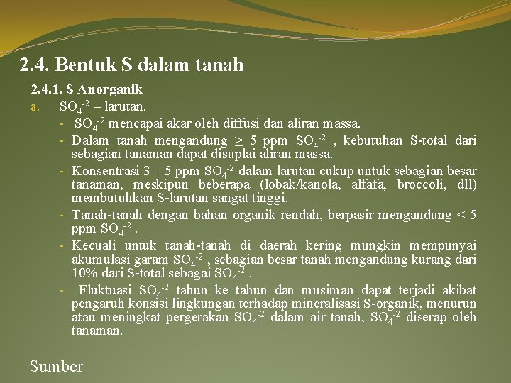 2. 4. Bentuk S dalam tanah 2. 4. 1. S Anorganik a. SO 4