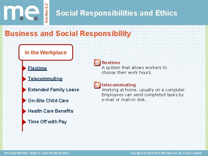Section 6. 2 Social Responsibilities and Ethics Business and Social Responsibility In the Workplace