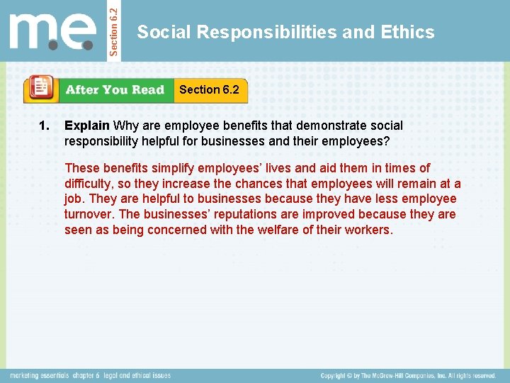Section 6. 2 Social Responsibilities and Ethics Section 6. 2 1. Explain Why are