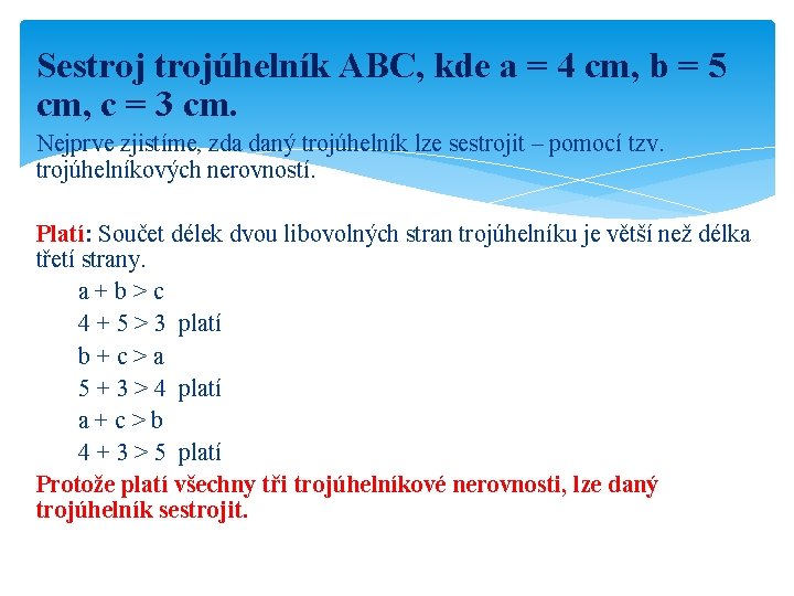 Sestrojúhelník ABC, kde a = 4 cm, b = 5 cm, c = 3