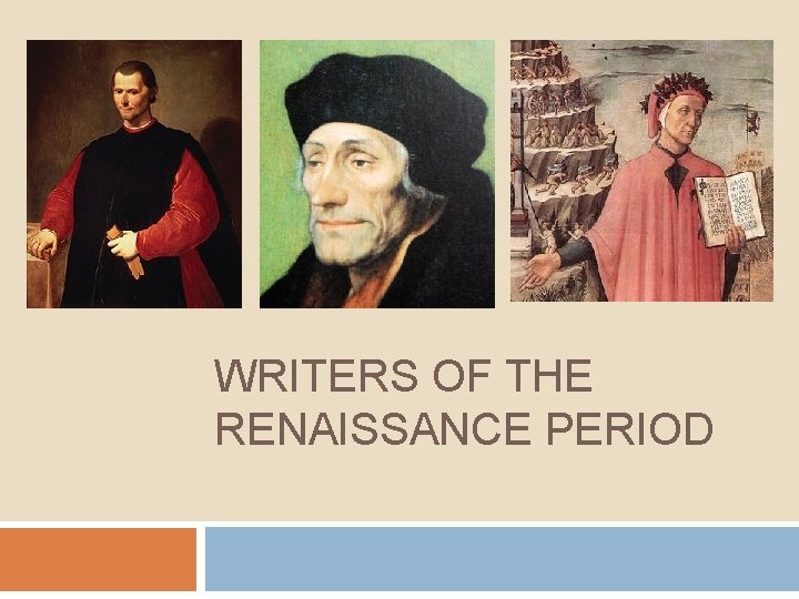 WRITERS OF THE RENAISSANCE PERIOD 