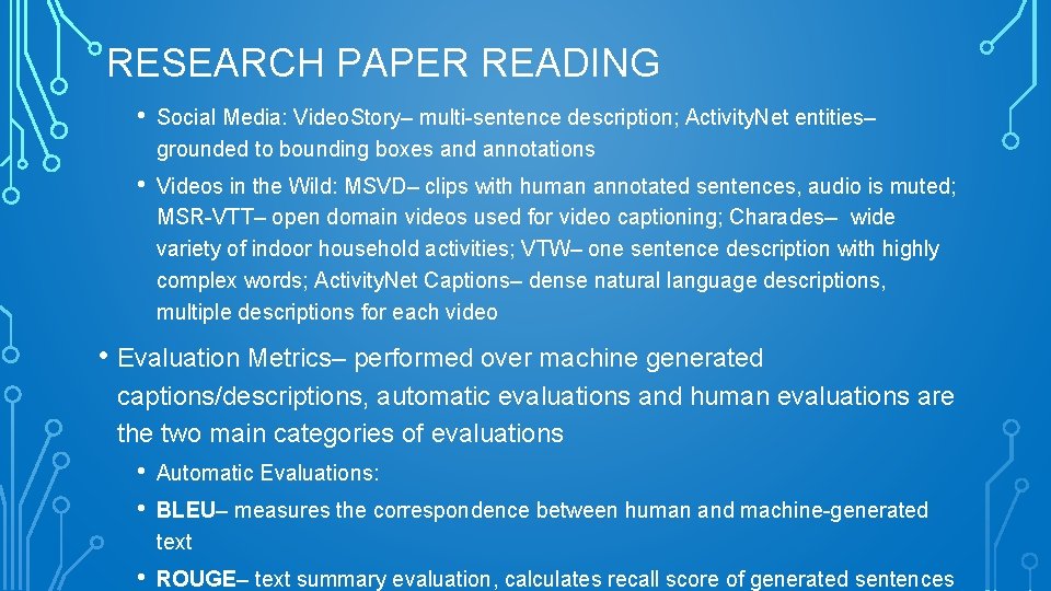 RESEARCH PAPER READING • Social Media: Video. Story– multi-sentence description; Activity. Net entities– grounded