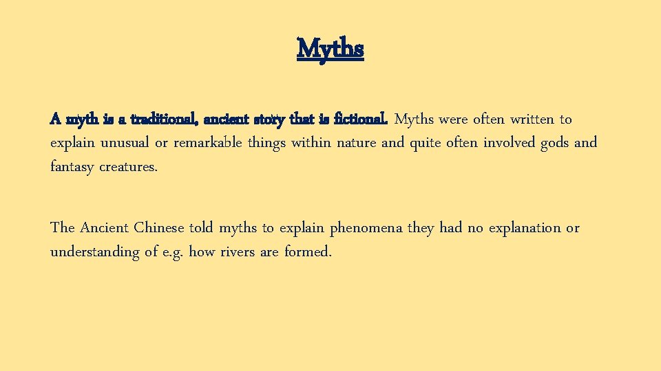 Myths A myth is a traditional, ancient story that is fictional. Myths were often