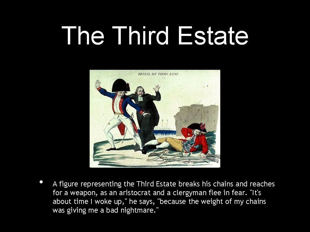 The Third Estate • A figure representing the Third Estate breaks his chains and