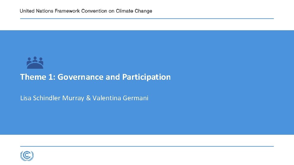 Theme 1: Governance and Participation Lisa Schindler Murray & Valentina Germani Theme 1: Governance and Participation Lisa Schindler Murray & Valentina Germani