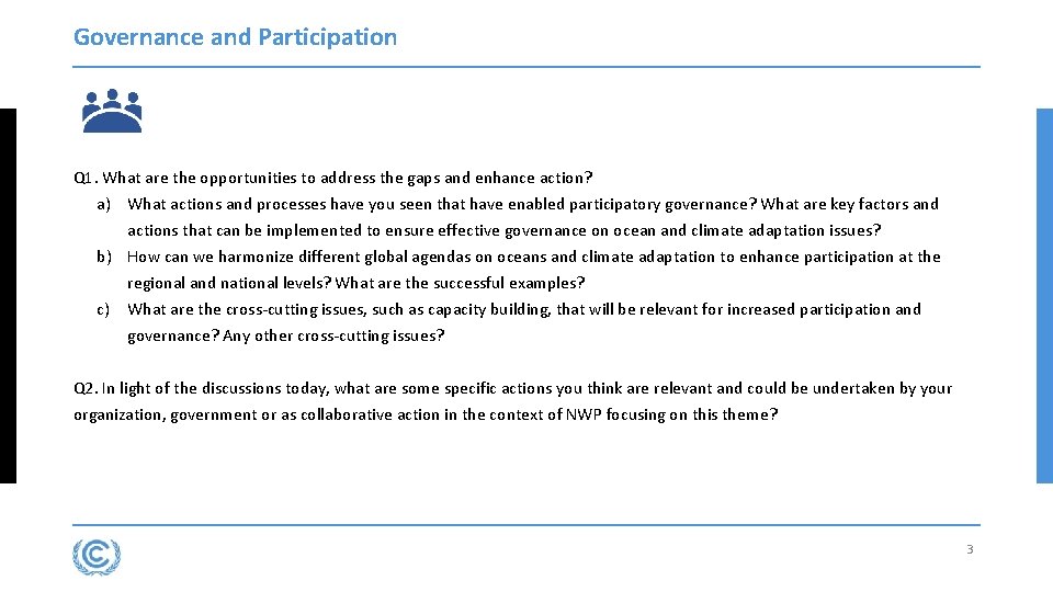 Governance and Participation Q 1. What are the opportunities to address the gaps and Governance and Participation Q 1. What are the opportunities to address the gaps and