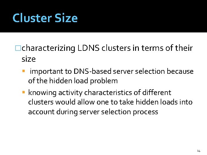 Cluster Size �characterizing LDNS clusters in terms of their size important to DNS-based server