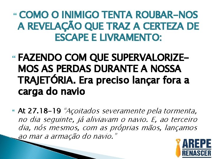  COMO O INIMIGO TENTA ROUBAR-NOS A REVELAÇÃO QUE TRAZ A CERTEZA DE ESCAPE