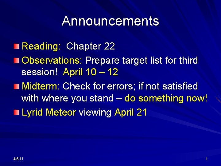 Announcements Reading: Chapter 22 Observations: Prepare target list for third session! April 10 –
