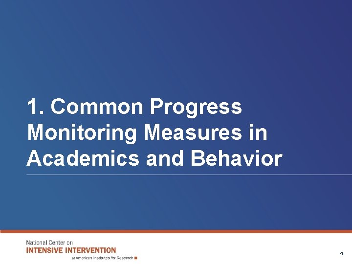 1. Common Progress Monitoring Measures in Academics and Behavior 4 