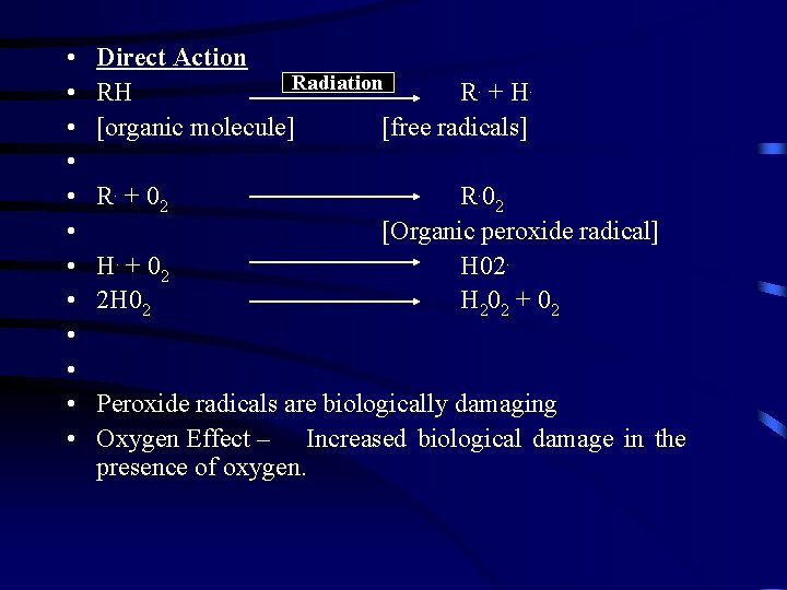  • • • Direct Action Radiation RH R. + H. [organic molecule] [free
