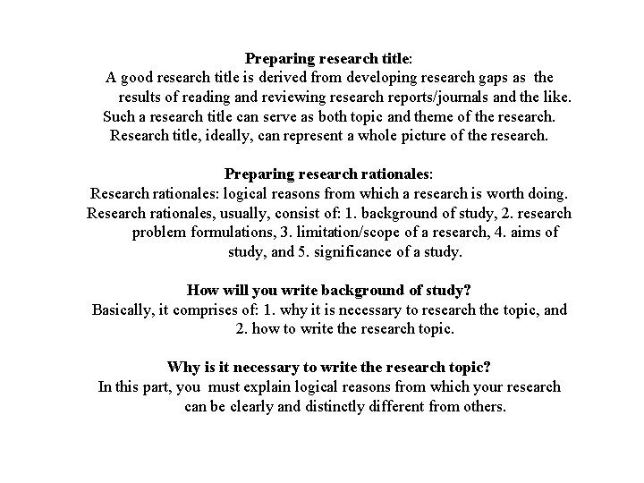 Preparing research title: A good research title is derived from developing research gaps as