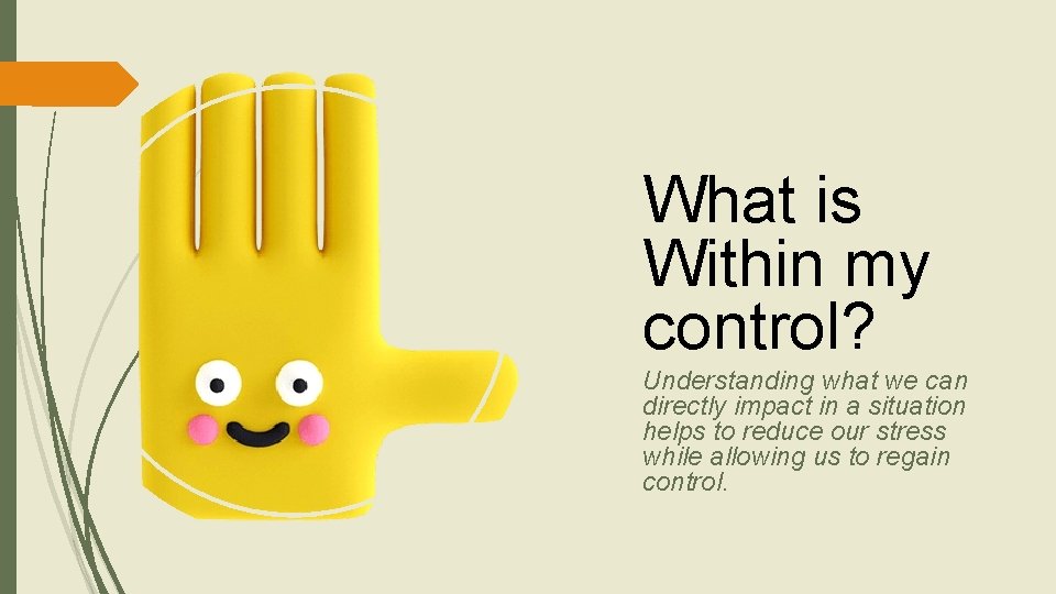 What is Within my control? Understanding what we can directly impact in a situation