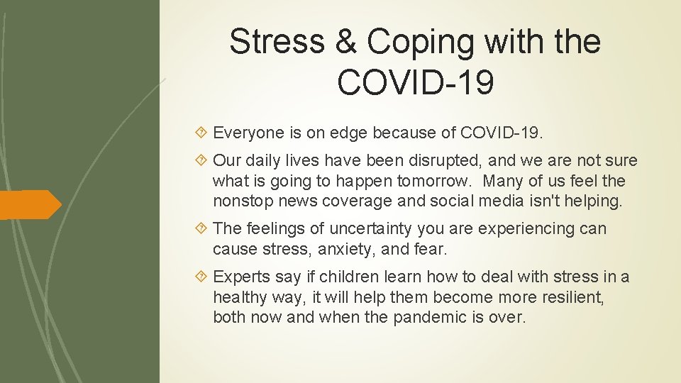 Stress & Coping with the COVID-19 Everyone is on edge because of COVID-19. Our