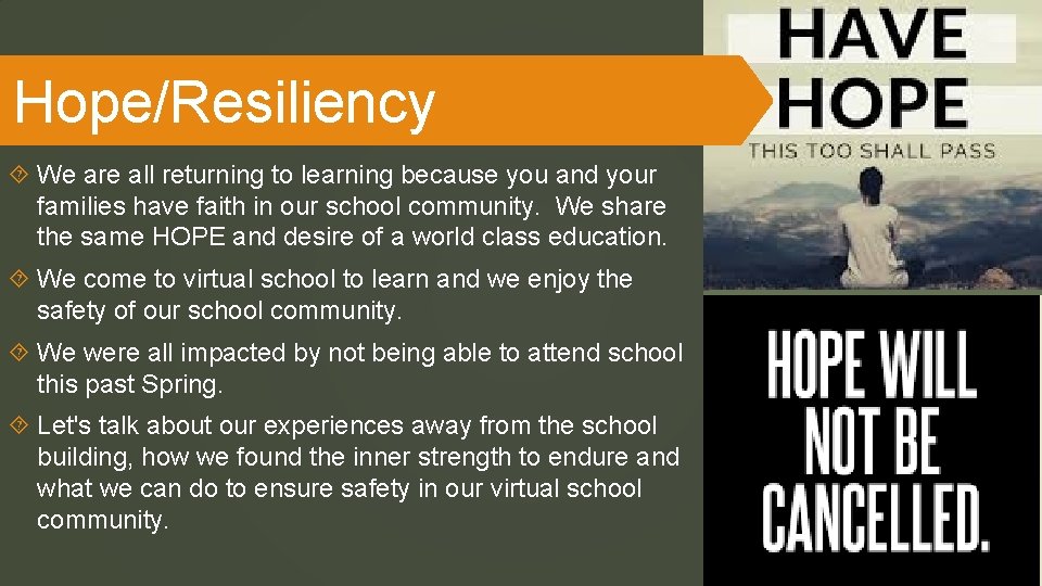 Hope/Resiliency We are all returning to learning because you and your families have faith