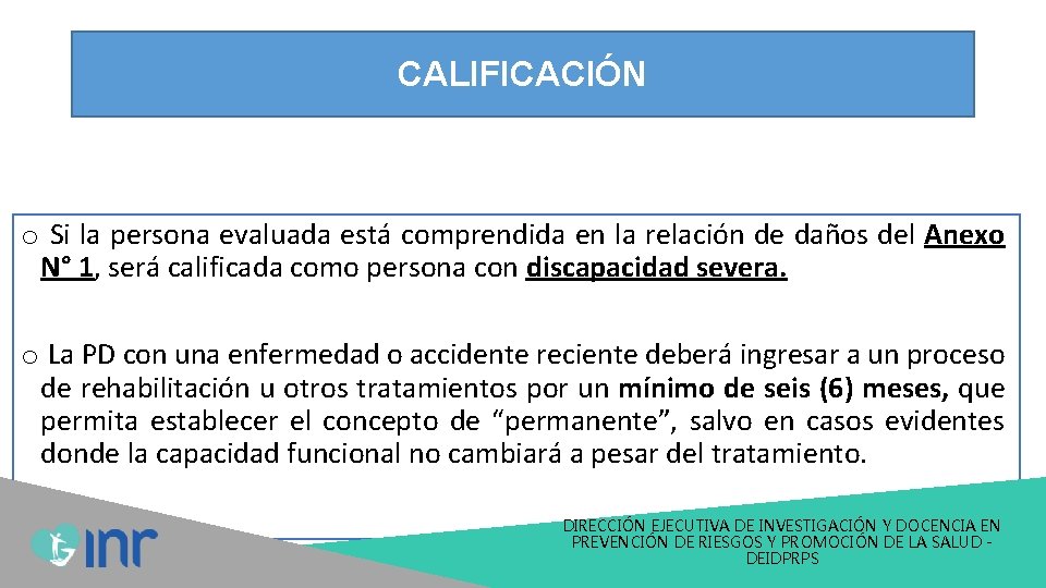 CALIFICACIÓN o Si la persona evaluada está comprendida en la relación de daños del