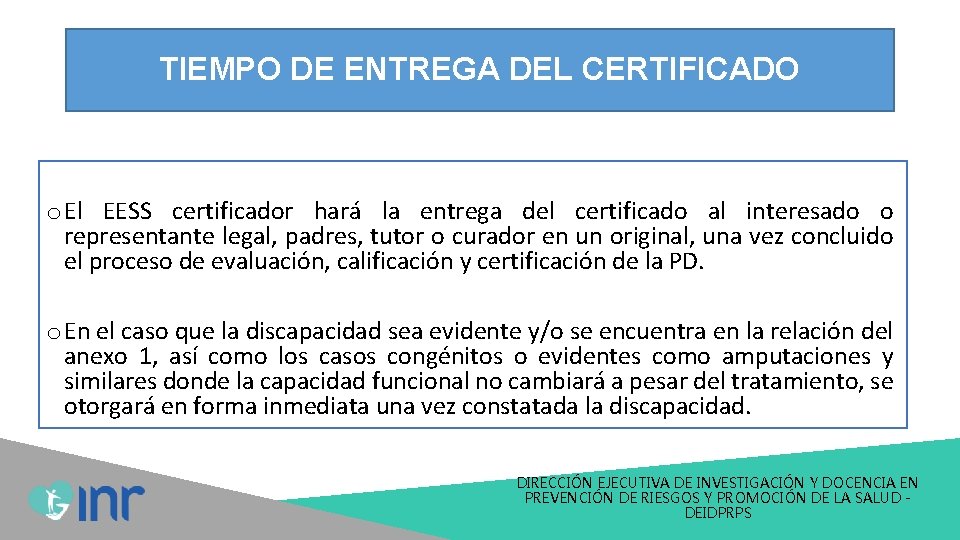 TIEMPO DE ENTREGA DEL CERTIFICADO o El EESS certificador hará la entrega del certificado