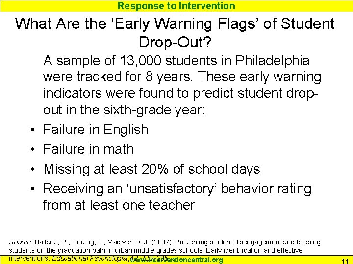 Response to Intervention What Are the ‘Early Warning Flags’ of Student Drop-Out? • •