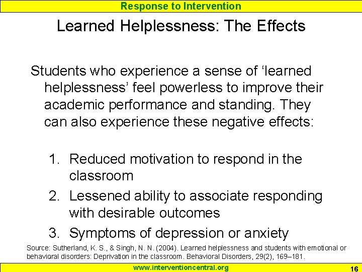 Response to Intervention Learned Helplessness: The Effects Students who experience a sense of ‘learned