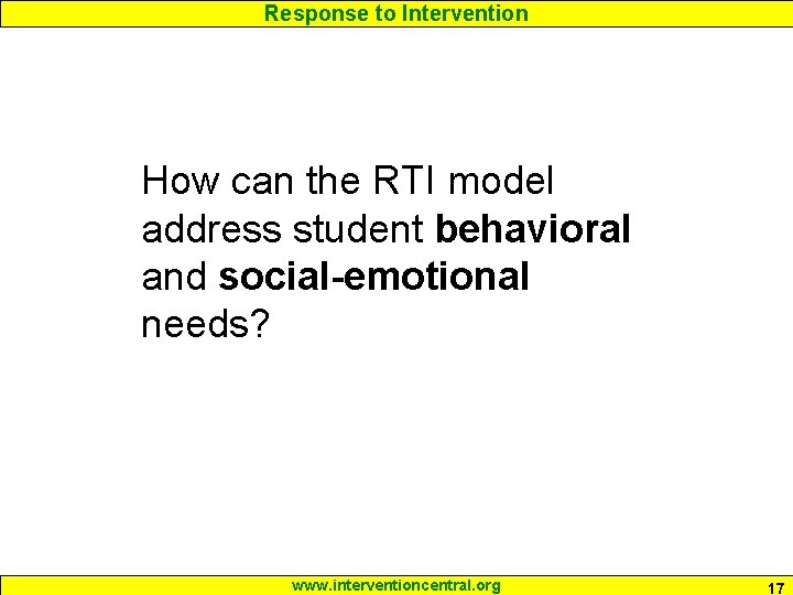 Response to Intervention How can the RTI model address student behavioral and social-emotional needs?