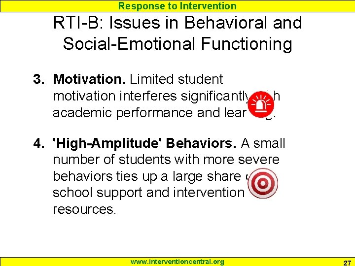 Response to Intervention RTI-B: Issues in Behavioral and Social-Emotional Functioning 3. Motivation. Limited student