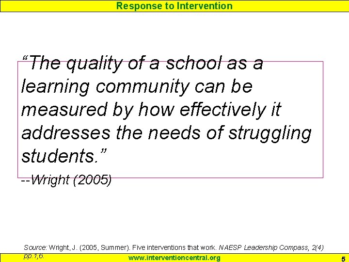 Response to Intervention “The quality of a school as a learning community can be