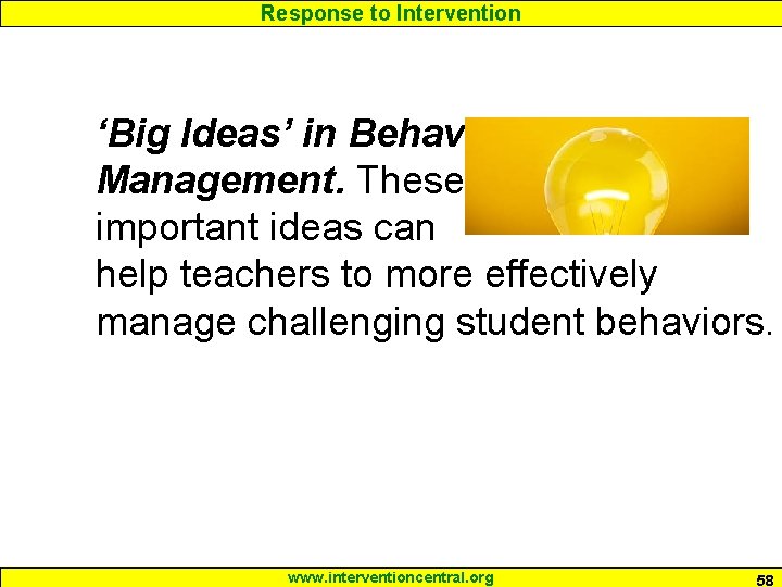 Response to Intervention ‘Big Ideas’ in Behavior Management. These important ideas can help teachers