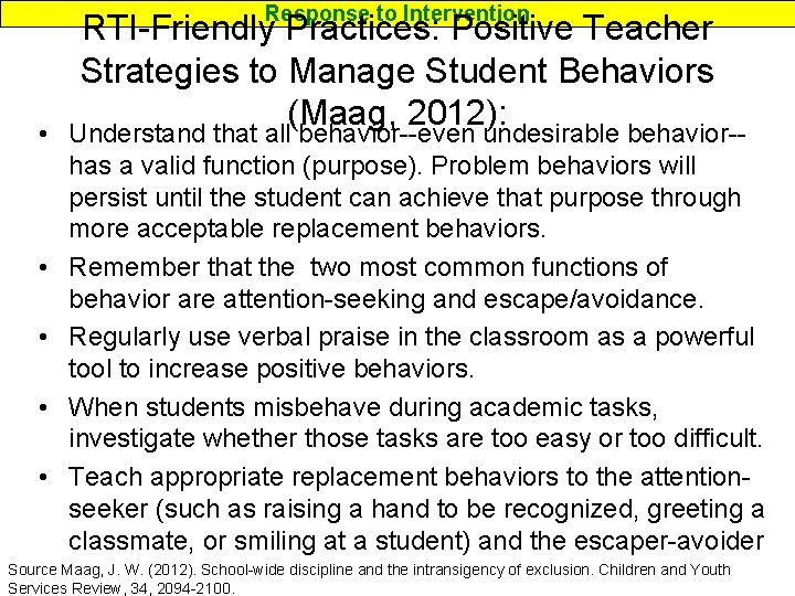 Response to Intervention • RTI-Friendly Practices: Positive Teacher Strategies to Manage Student Behaviors (Maag,