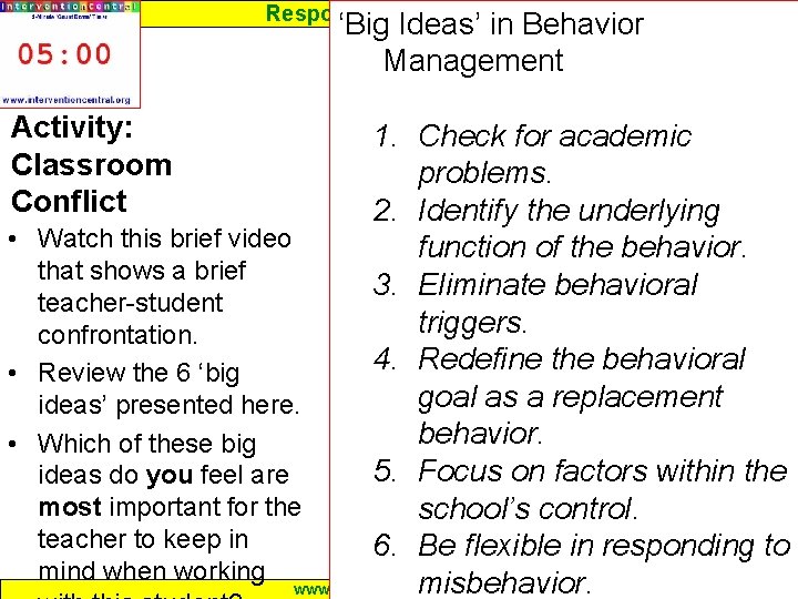 Response to Intervention ‘Big Ideas’ in Behavior Management Activity: Classroom Conflict 1. Check for