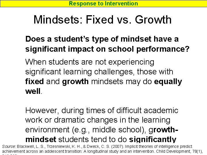 Response to Intervention Mindsets: Fixed vs. Growth Does a student’s type of mindset have