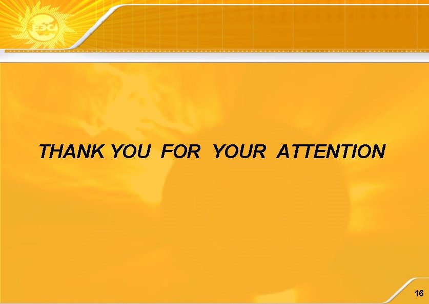 THANK YOU FOR YOUR ATTENTION 16 