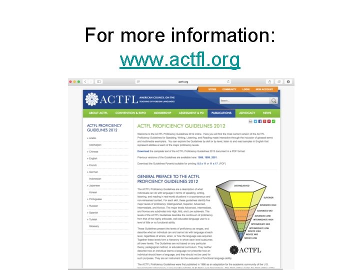 For more information: www. actfl. org 