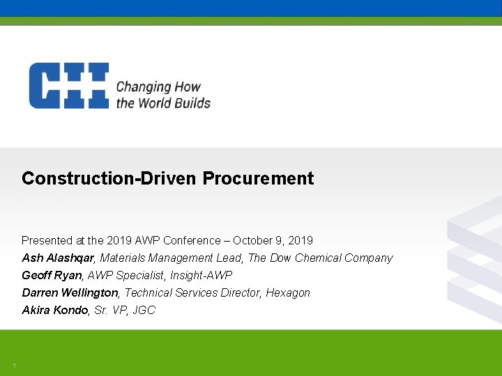 Construction-Driven Procurement Presented at the 2019 AWP Conference – October 9, 2019 Ash Alashqar,