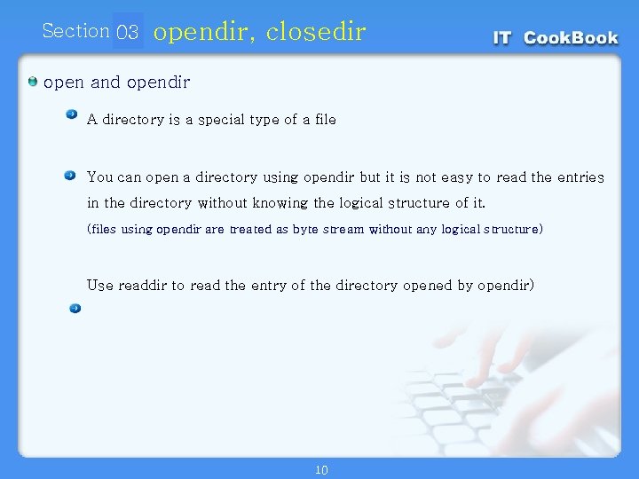 Section 03 01 opendir, closedir open and opendir A directory is a special type