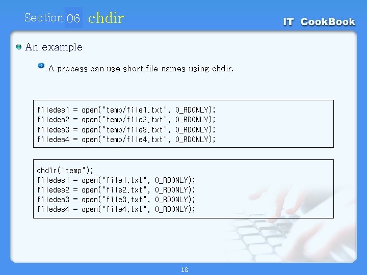 chdir Section 06 01 An example A process can use short file names using